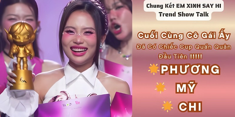 Phương Mỹ Chi giành giải Quán quân “Em Xinh Say Hi” mùa 1